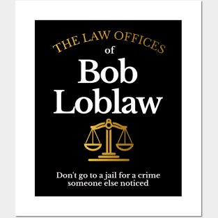 The Law Offices of Bob Loblaw Posters and Art